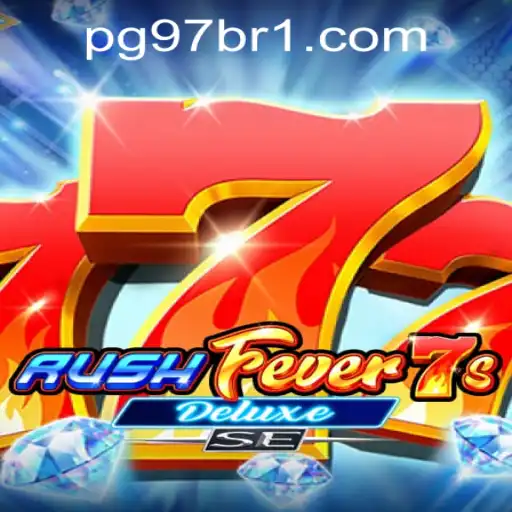 RushFever7sDeluxeSE: An Exciting Slot Experience with pg97bet PH Login